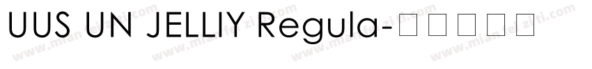 UUS UN JELLIY Regula字体转换